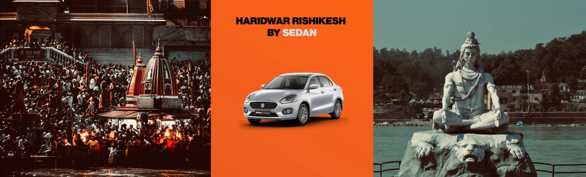 Haridwar Rishikesh by Sedan