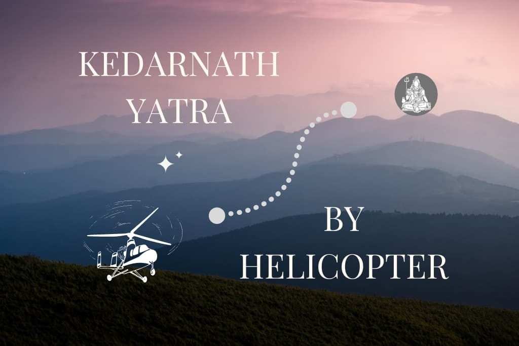 Dehradun to Kedarnath Helicopter Yatra Package 