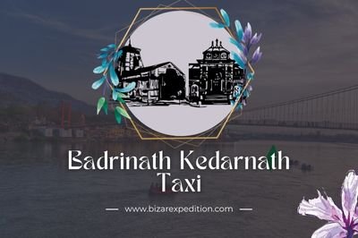 Kedarnath Badrinath taxi package